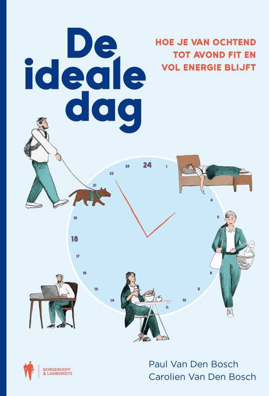 De Ideale Dag: hoe je van ochtend tot avond fit en vol energie blijft