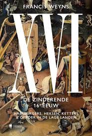 XVI: De Zinderende 16e&nbsp;Eeuw
