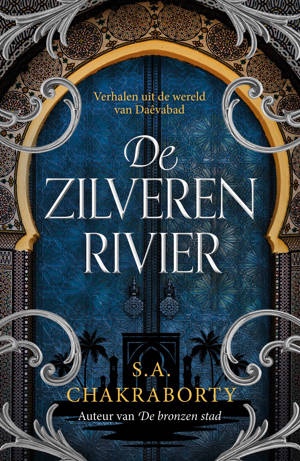 Daêvabad. De zilveren&nbsp;Rivier