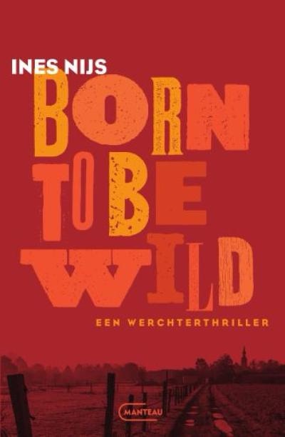 Werchterthriller 1. Born to be&nbsp;Wild