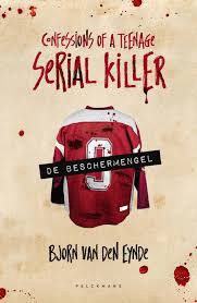 Confessions of a teenage serial killer 1. De&nbsp;Beschermengel
